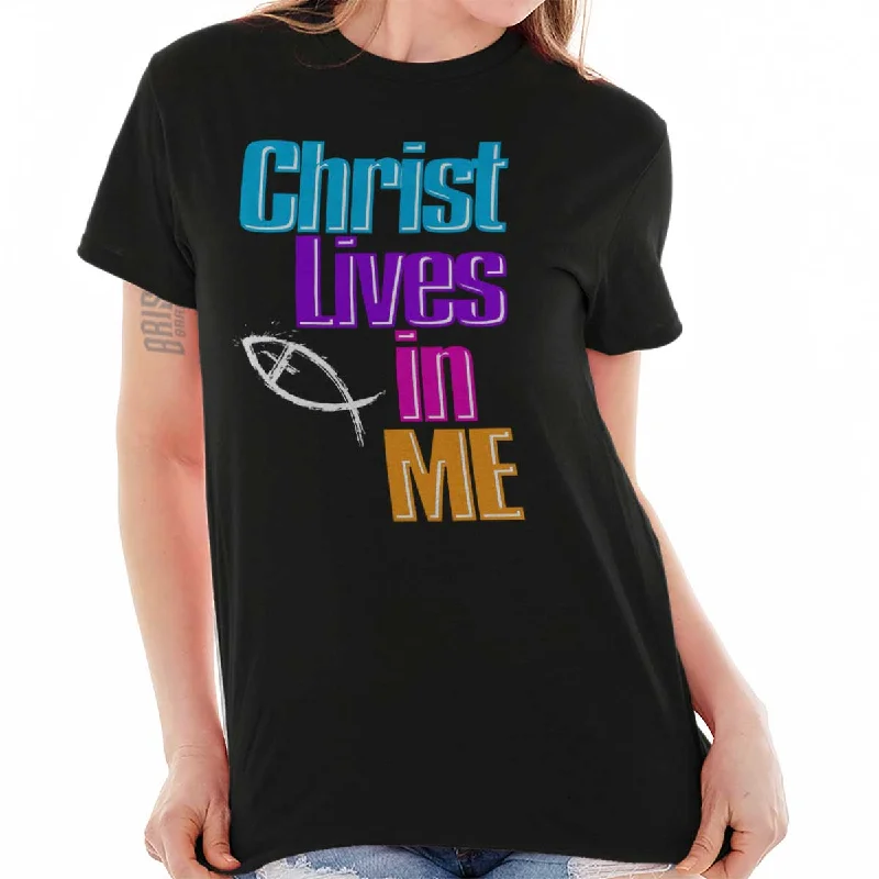 Christ Lives in Me T Shirt